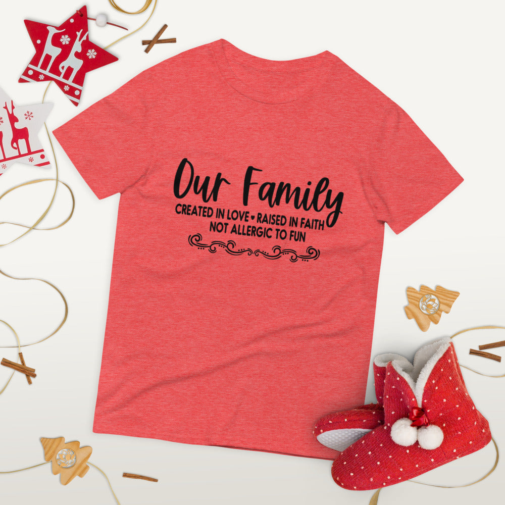 OUR FAMILY- Short-Sleeve T-Shirt