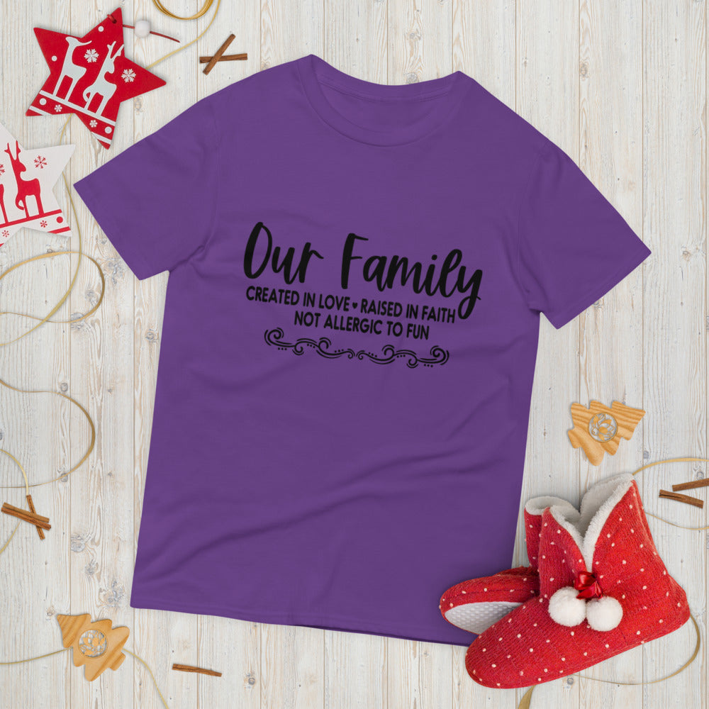 OUR FAMILY- Short-Sleeve T-Shirt