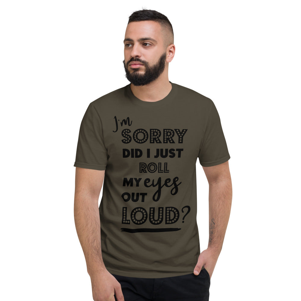 DID I ROLL MY EYES OUT LOUD- Unisex Short-Sleeve T-Shirt