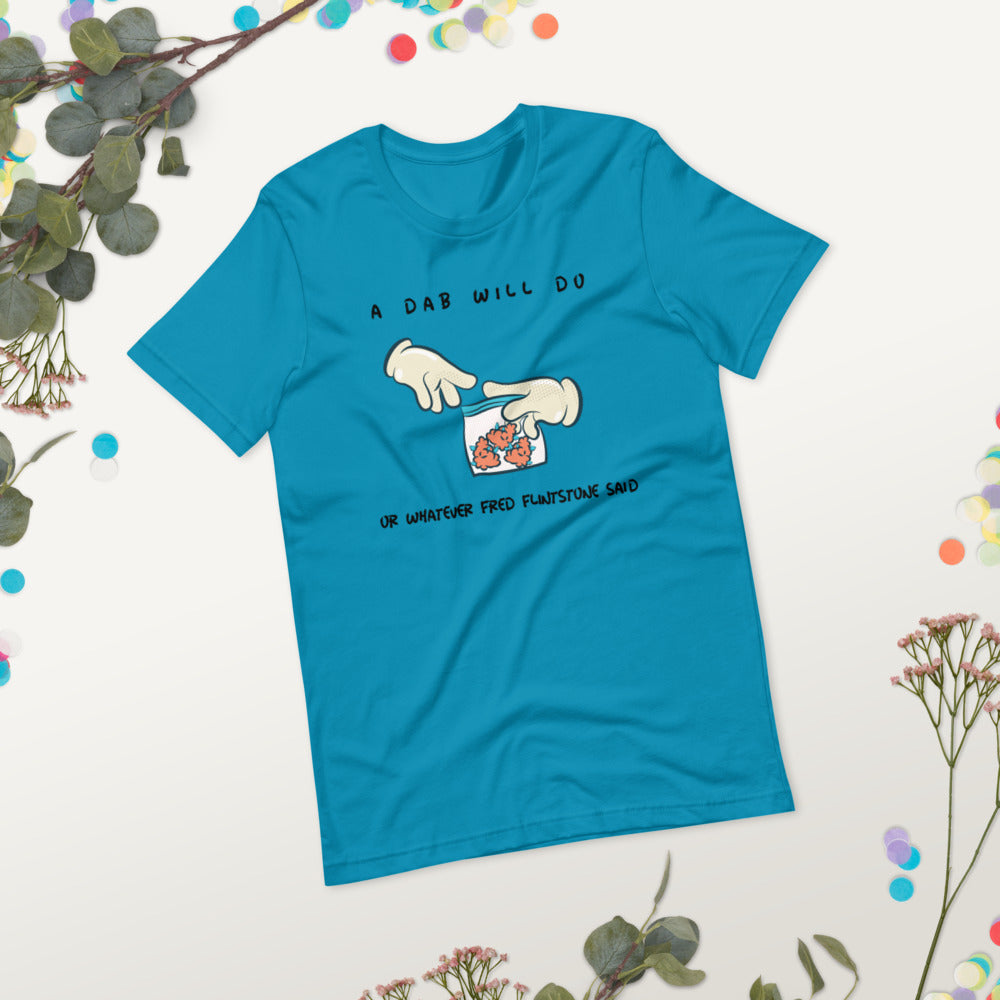 A DAB WILL DO- Short-Sleeve Unisex T-Shirt