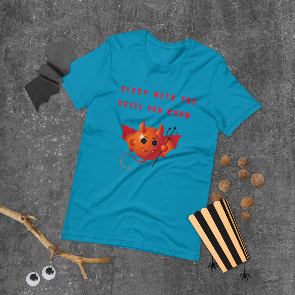 SLEEP WITH THE DEVIL YOU KNOW- Short-Sleeve Unisex T-Shirt