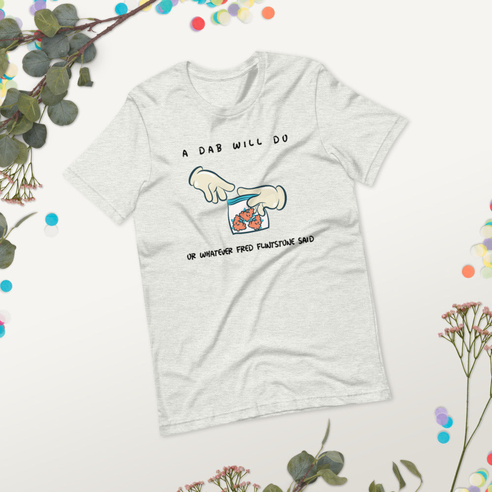 A DAB WILL DO- Short-Sleeve Unisex T-Shirt