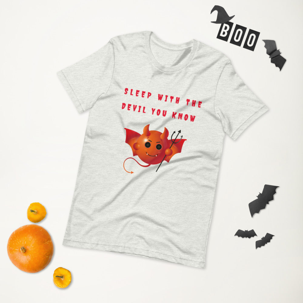 SLEEP WITH THE DEVIL YOU KNOW- Short-Sleeve Unisex T-Shirt