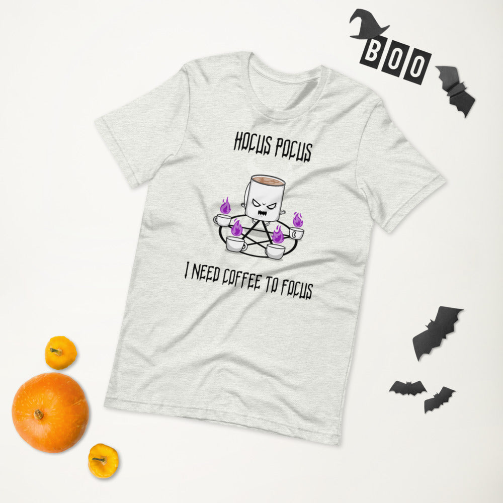 HOCUS POCUS, I NEED COFFEE TO FOCUS- Short-Sleeve Unisex T-Shirt