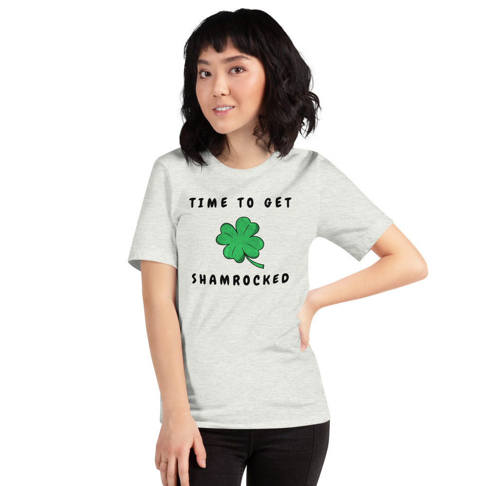 TIME TO GET SHAMROCKED- Short-Sleeve Unisex T-Shirt