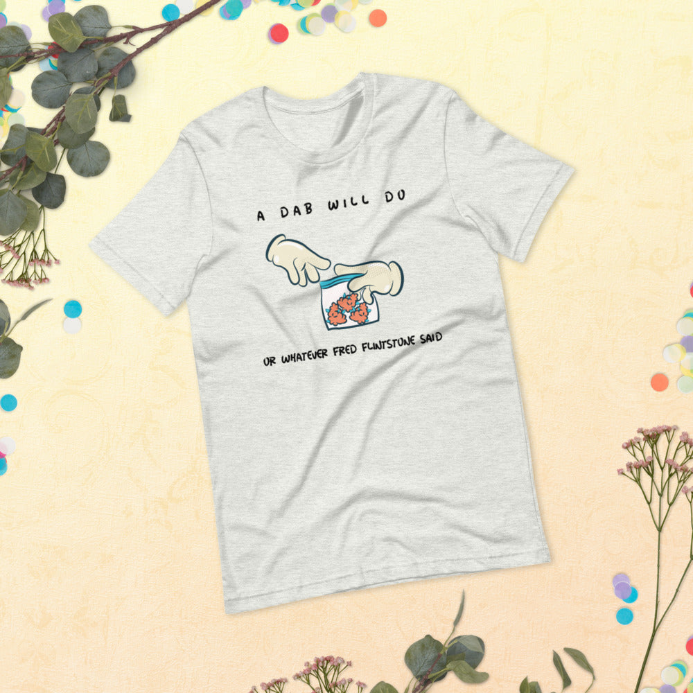 A DAB WILL DO- Short-Sleeve Unisex T-Shirt