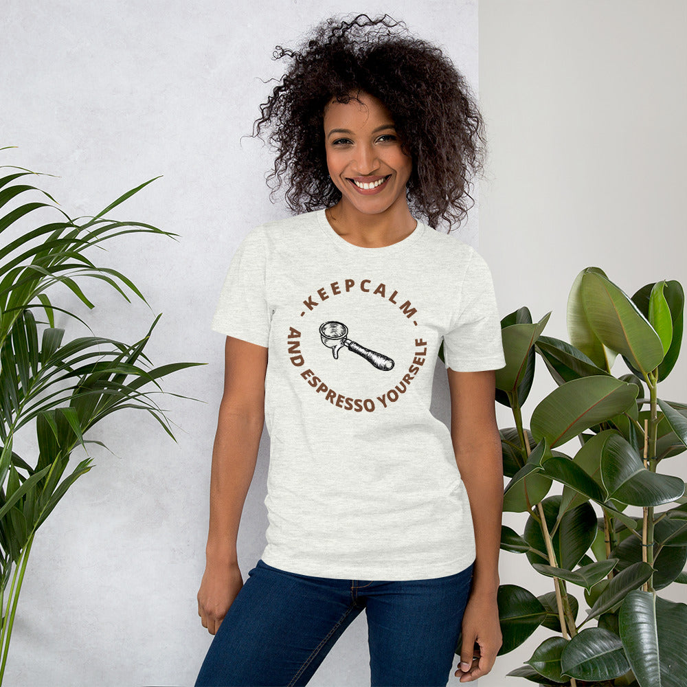 KEEP CALM AND ESPRESSO YOURSELF- Short-Sleeve Unisex T-Shirt