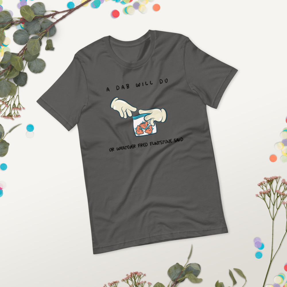 A DAB WILL DO- Short-Sleeve Unisex T-Shirt