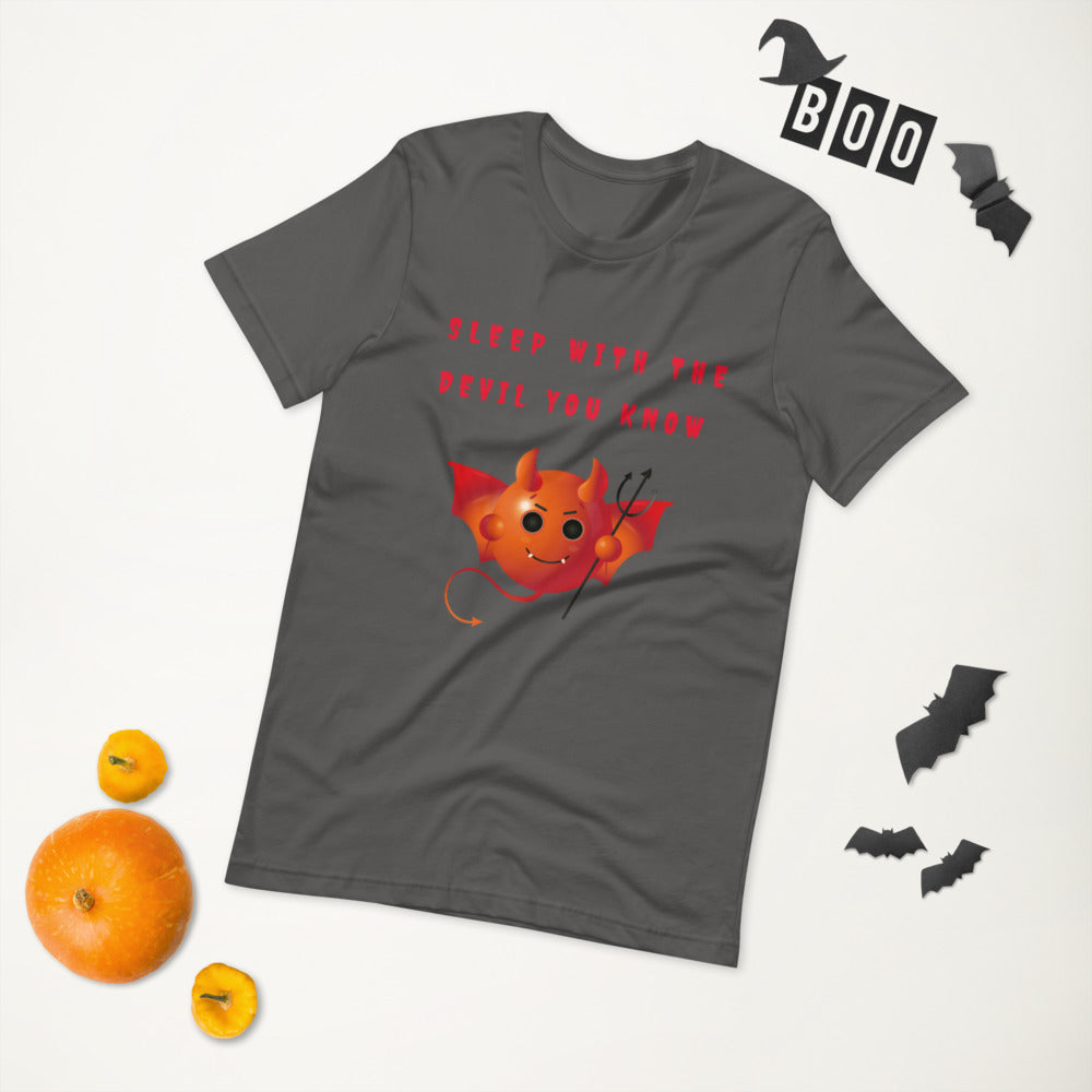 SLEEP WITH THE DEVIL YOU KNOW- Short-Sleeve Unisex T-Shirt
