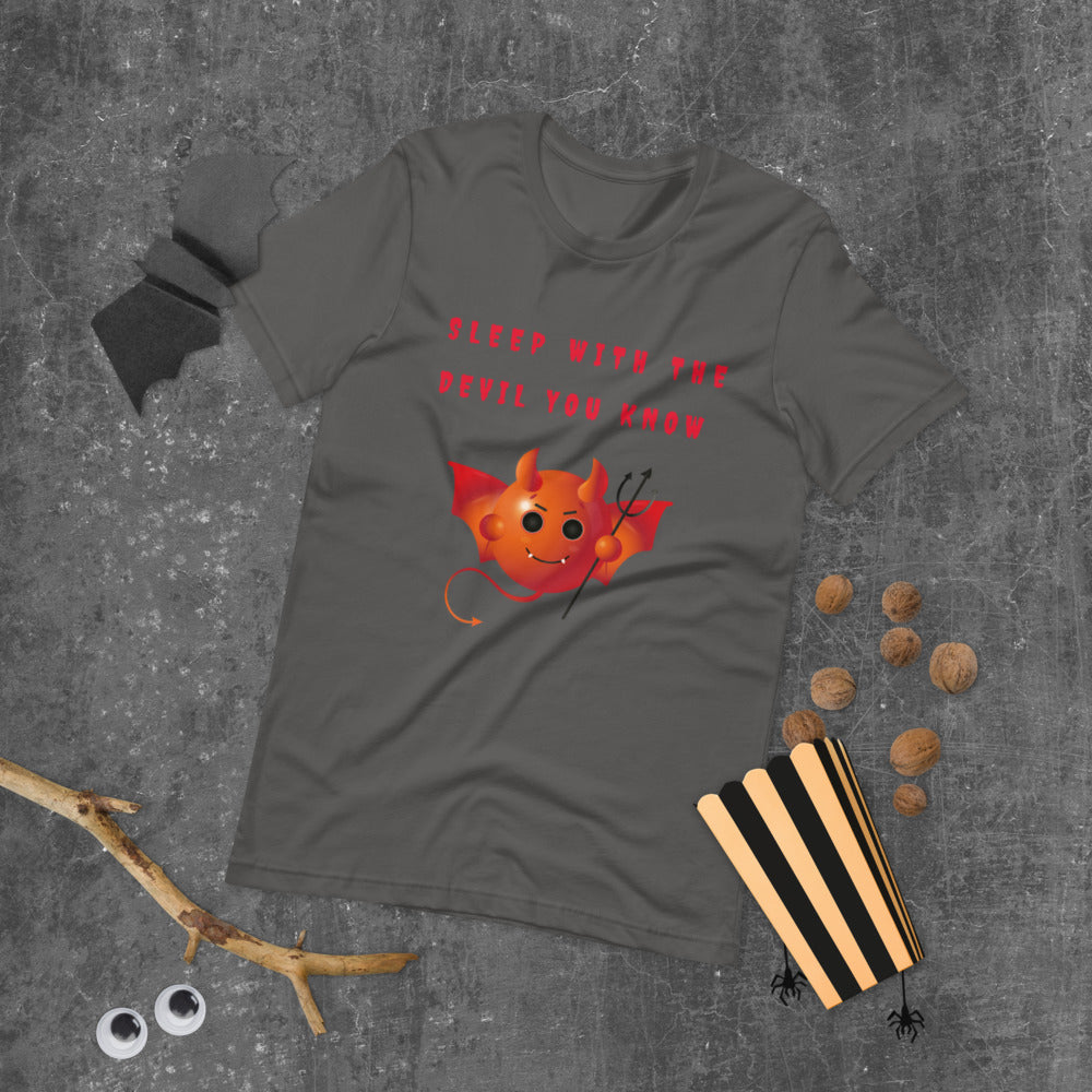 SLEEP WITH THE DEVIL YOU KNOW- Short-Sleeve Unisex T-Shirt