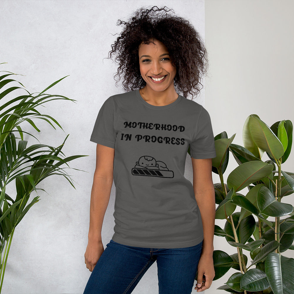 MOTHERHOOD IN PROGRESS- Short-Sleeve Unisex T-Shirt
