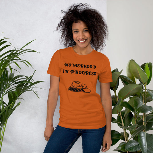 MOTHERHOOD IN PROGRESS- Short-Sleeve Unisex T-Shirt