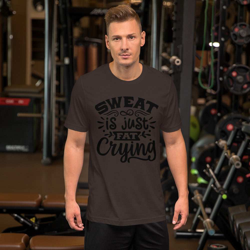 SWEAT IS JUST FAT CRYING- Short-Sleeve Unisex T-Shirt