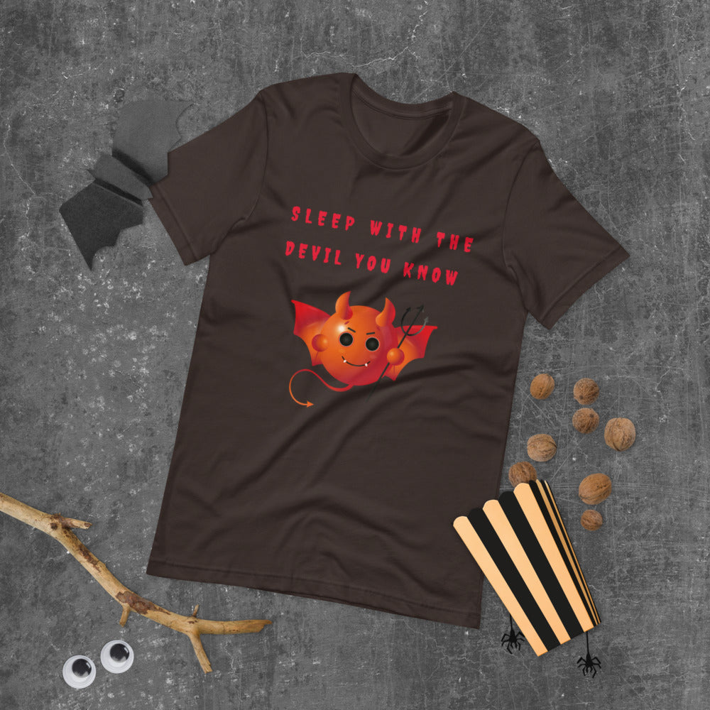 SLEEP WITH THE DEVIL YOU KNOW- Short-Sleeve Unisex T-Shirt