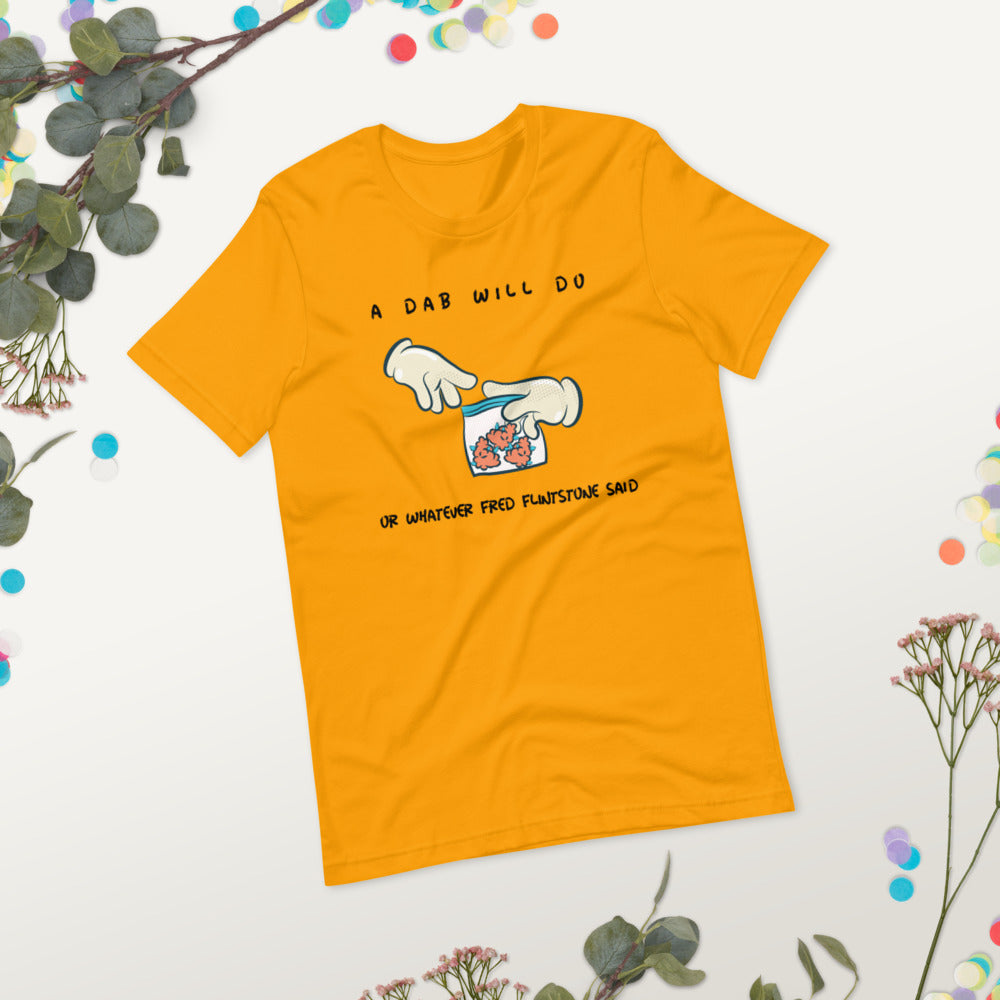 A DAB WILL DO- Short-Sleeve Unisex T-Shirt