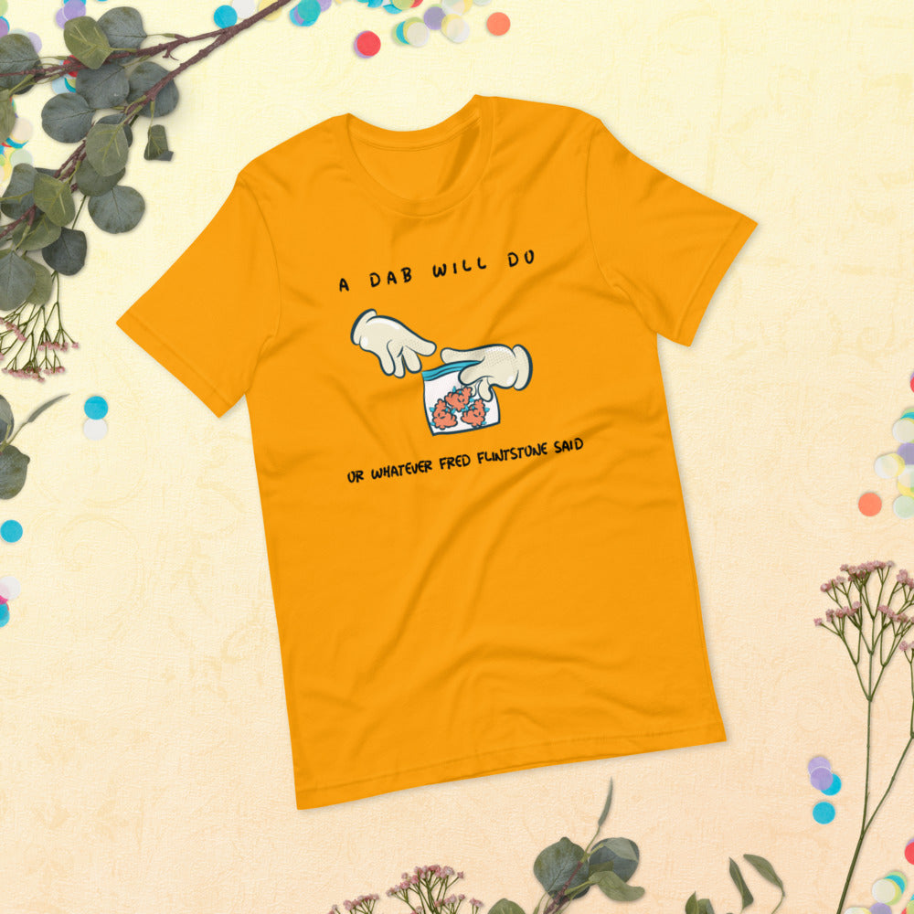 A DAB WILL DO- Short-Sleeve Unisex T-Shirt
