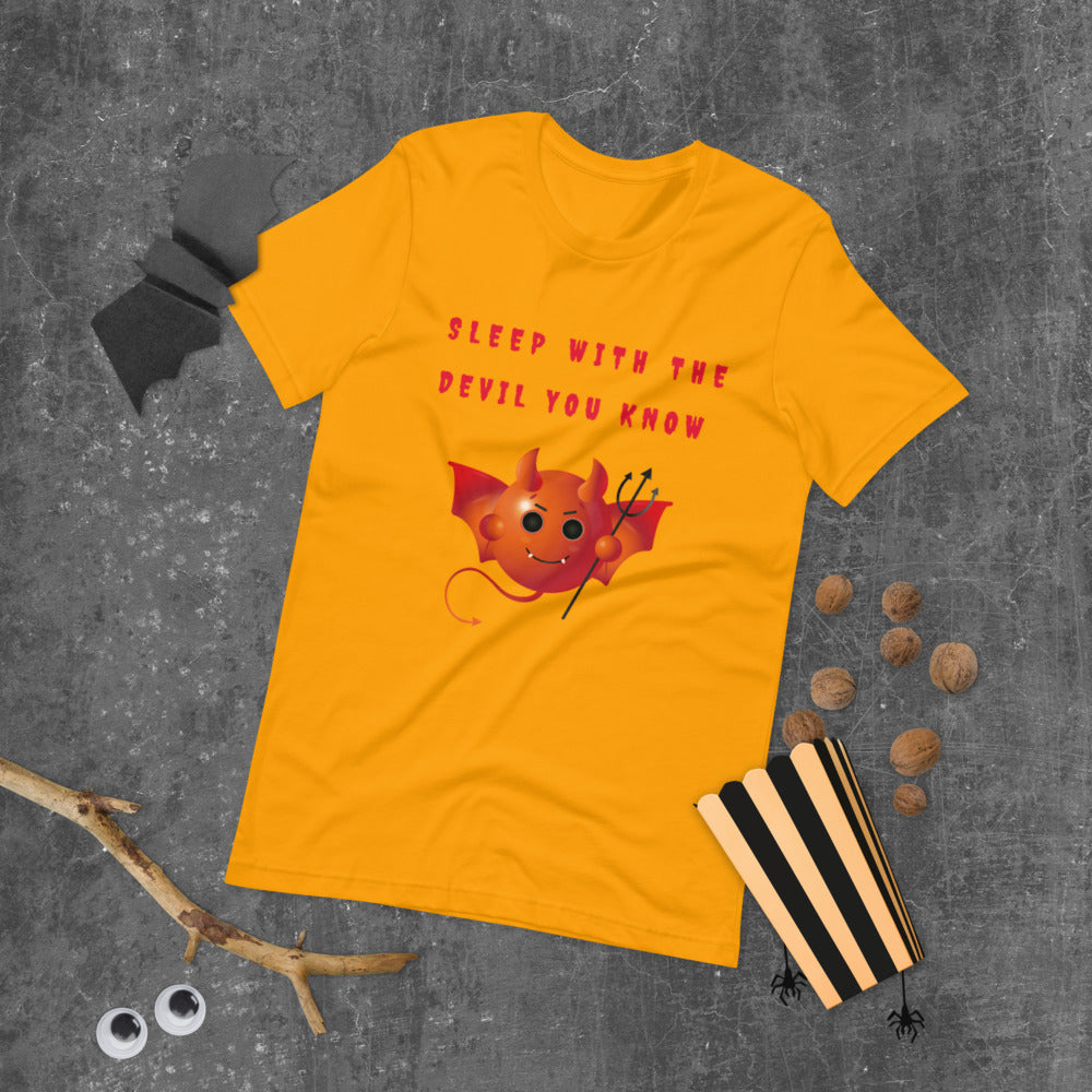 SLEEP WITH THE DEVIL YOU KNOW- Short-Sleeve Unisex T-Shirt