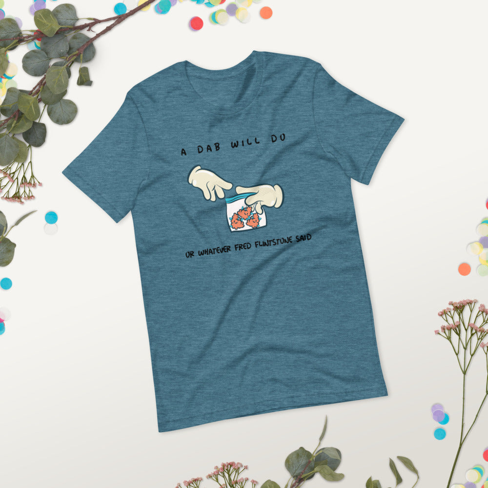 A DAB WILL DO- Short-Sleeve Unisex T-Shirt