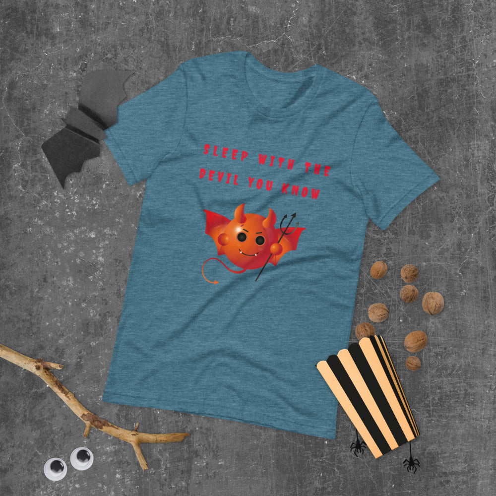 SLEEP WITH THE DEVIL YOU KNOW- Short-Sleeve Unisex T-Shirt