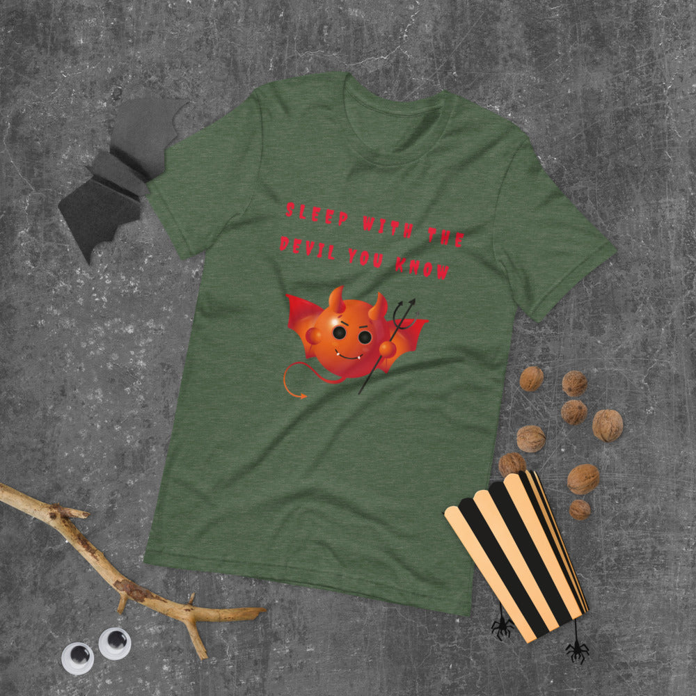 SLEEP WITH THE DEVIL YOU KNOW- Short-Sleeve Unisex T-Shirt
