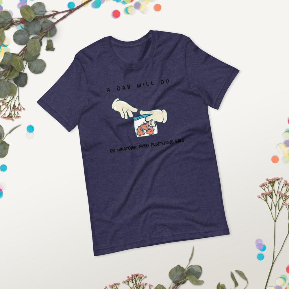 A DAB WILL DO- Short-Sleeve Unisex T-Shirt