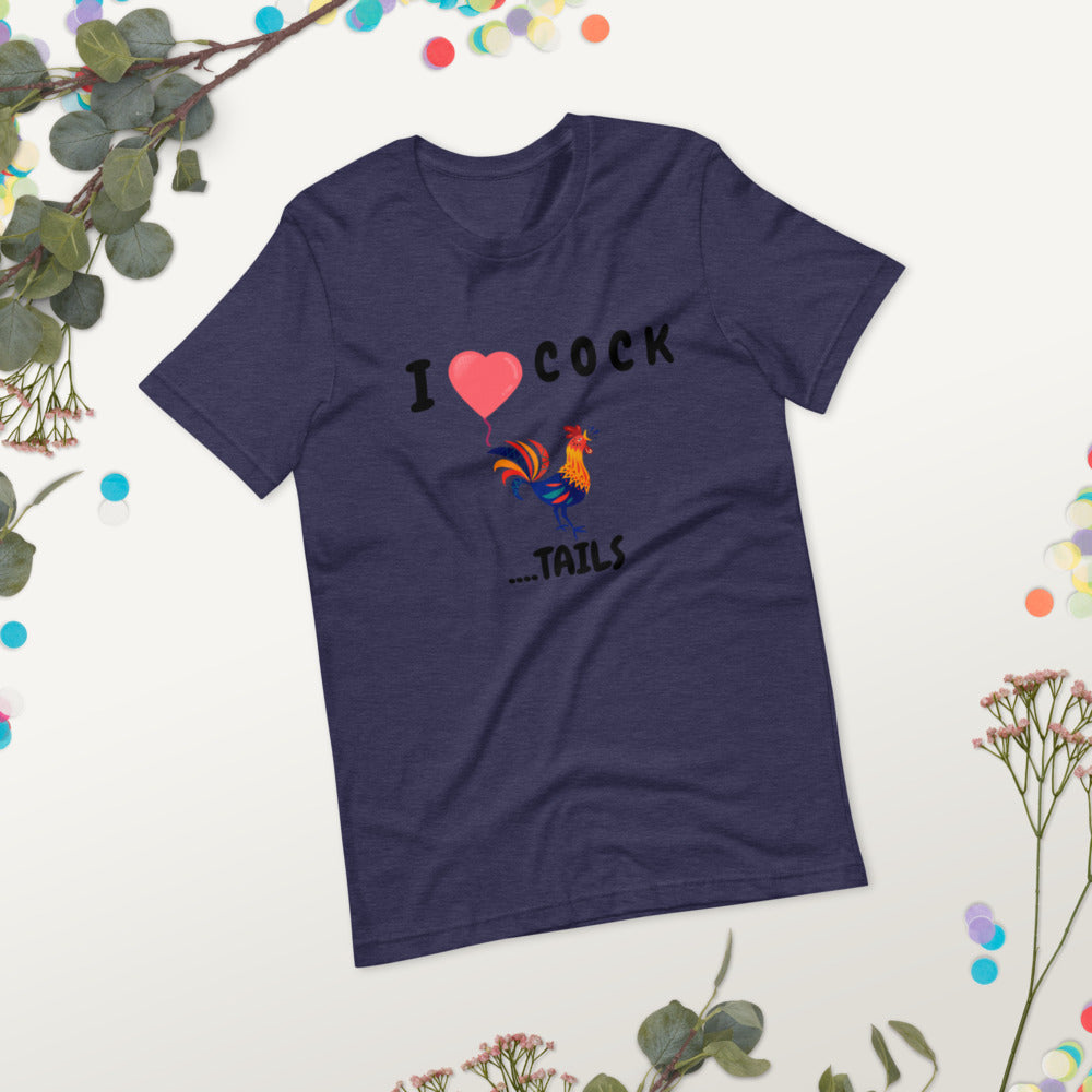 I HEART COCK....TAILS- Short-Sleeve Unisex T-Shirt