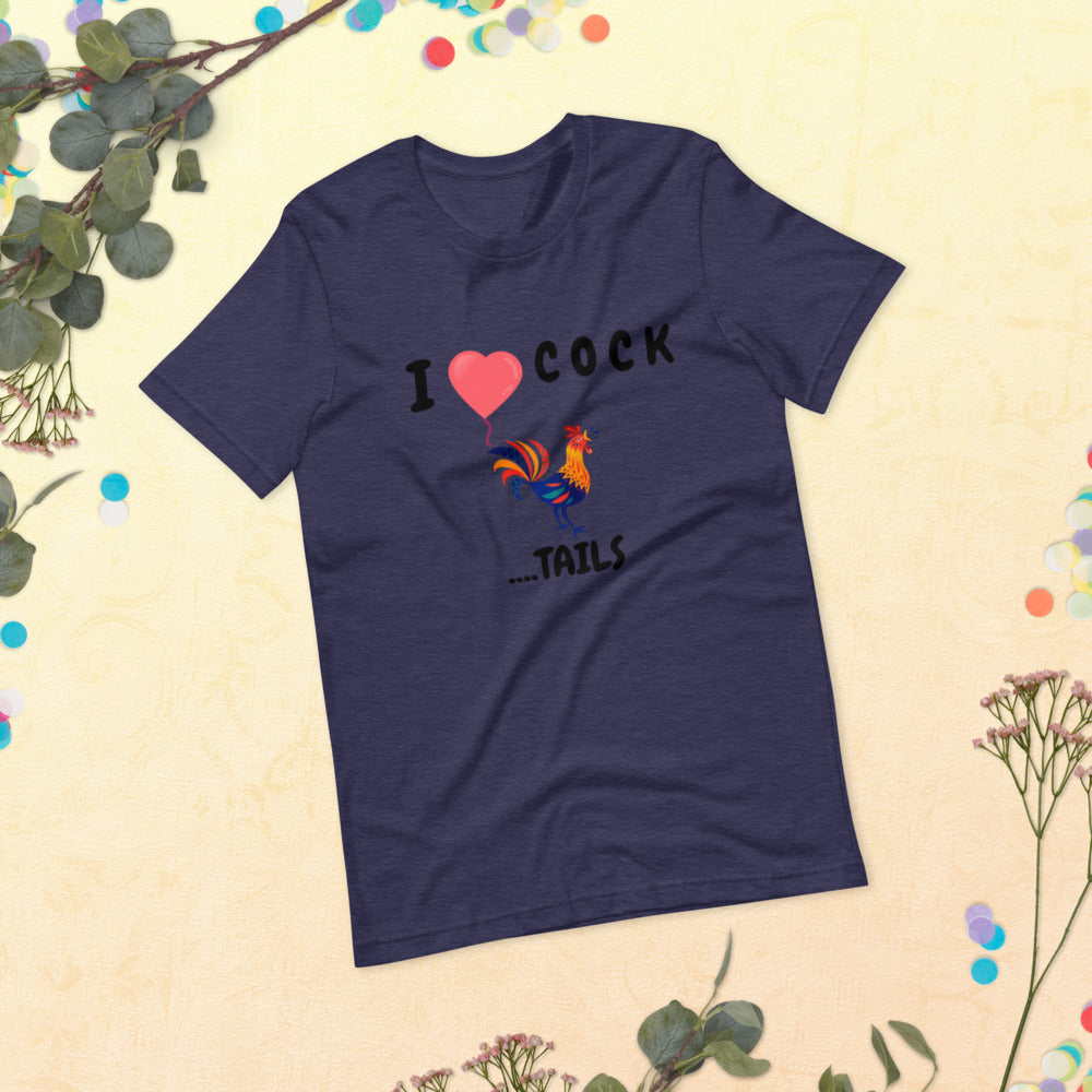 I HEART COCK....TAILS- Short-Sleeve Unisex T-Shirt