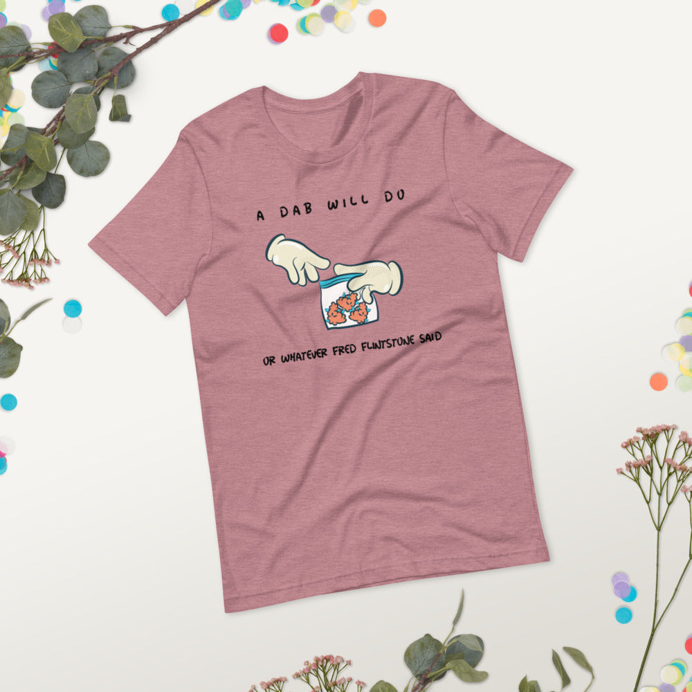 A DAB WILL DO- Short-Sleeve Unisex T-Shirt