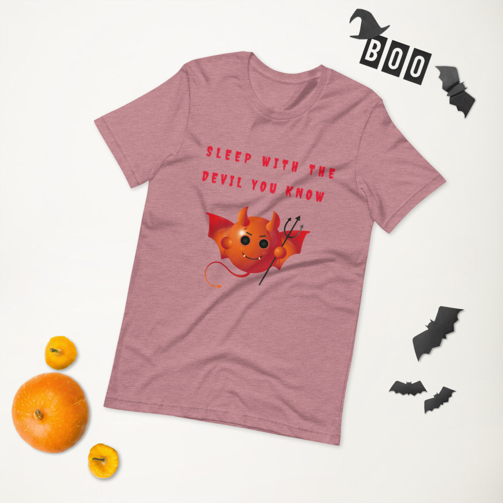 SLEEP WITH THE DEVIL YOU KNOW- Short-Sleeve Unisex T-Shirt