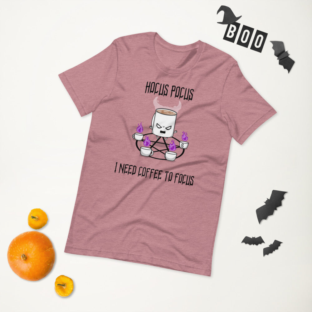 HOCUS POCUS, I NEED COFFEE TO FOCUS- Short-Sleeve Unisex T-Shirt