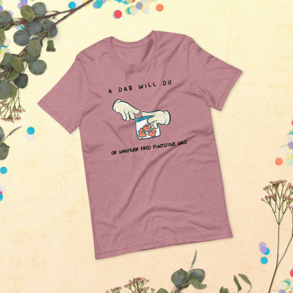 A DAB WILL DO- Short-Sleeve Unisex T-Shirt