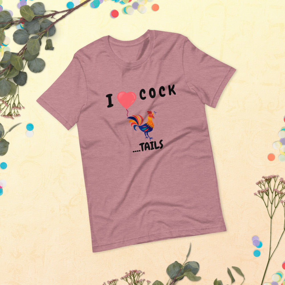 I HEART COCK....TAILS- Short-Sleeve Unisex T-Shirt