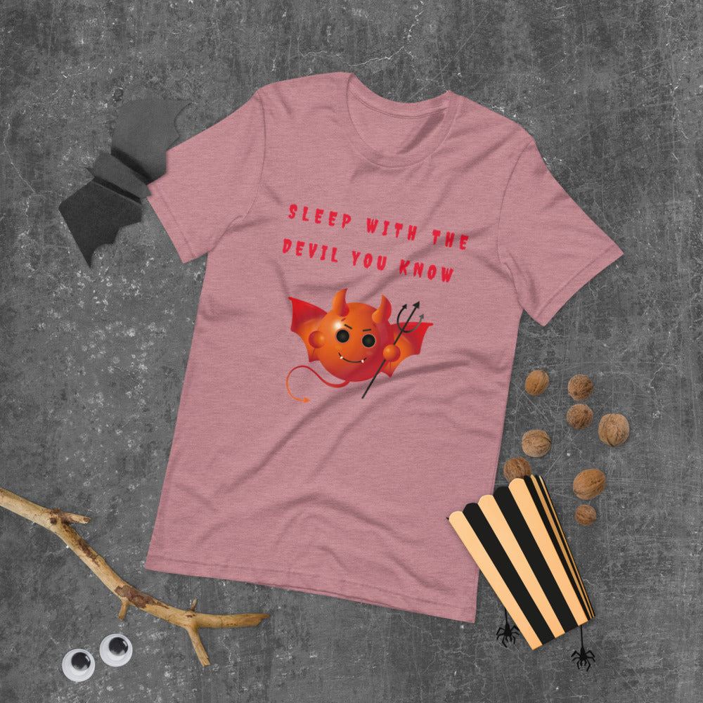 SLEEP WITH THE DEVIL YOU KNOW- Short-Sleeve Unisex T-Shirt
