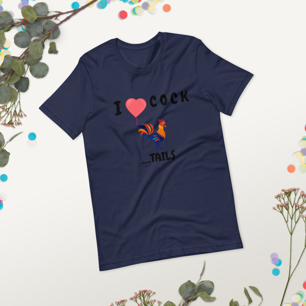 I HEART COCK....TAILS- Short-Sleeve Unisex T-Shirt
