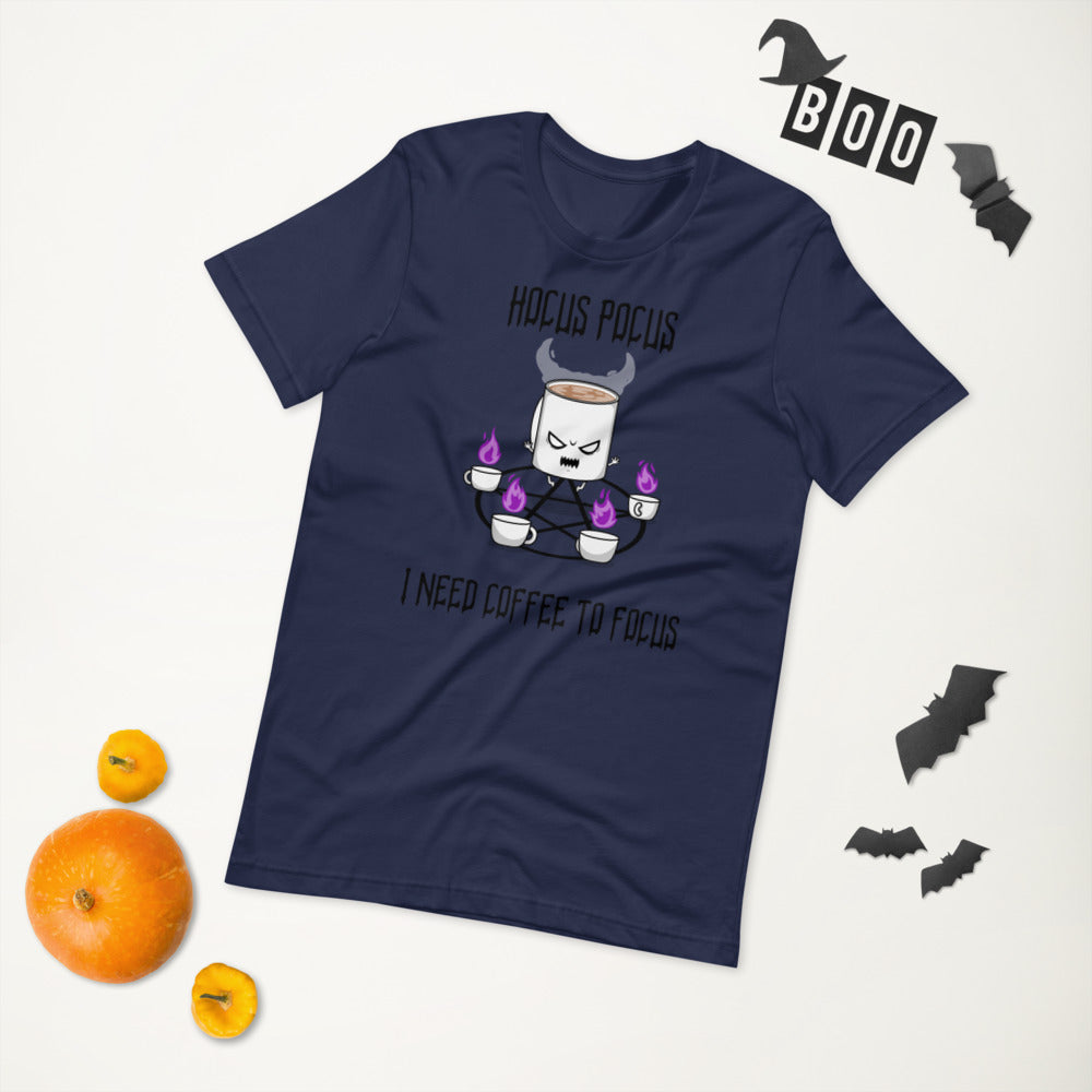 HOCUS POCUS, I NEED COFFEE TO FOCUS- Short-Sleeve Unisex T-Shirt