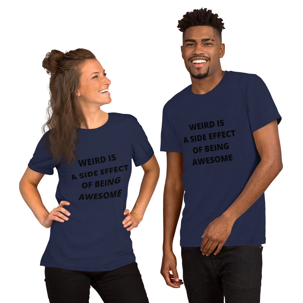 WEIRD IS AWESOME- Short-Sleeve Unisex T-Shirt