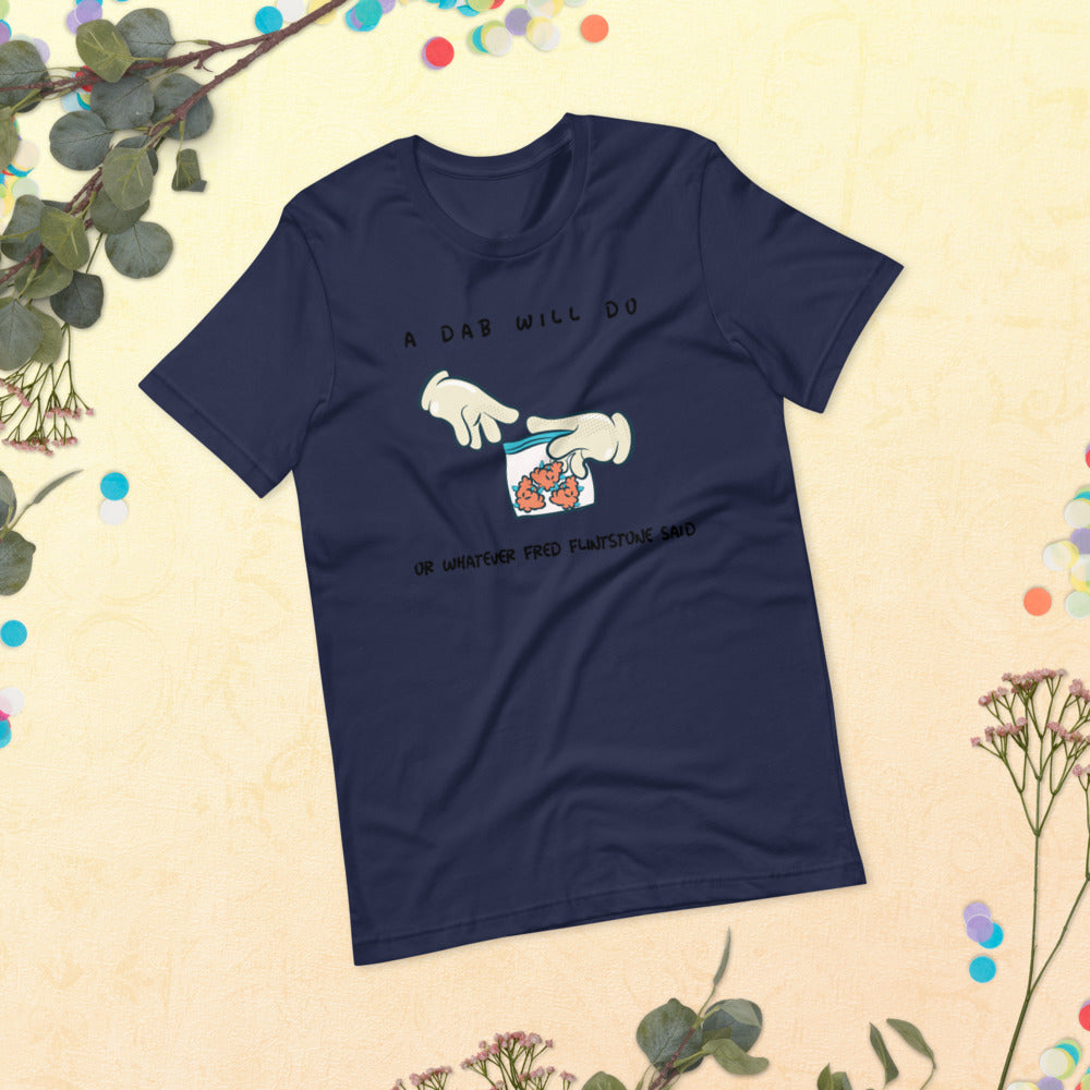 A DAB WILL DO- Short-Sleeve Unisex T-Shirt