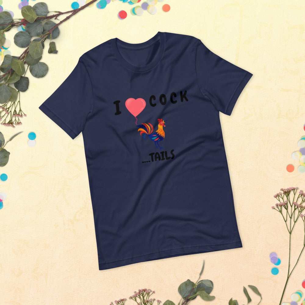 I HEART COCK....TAILS- Short-Sleeve Unisex T-Shirt