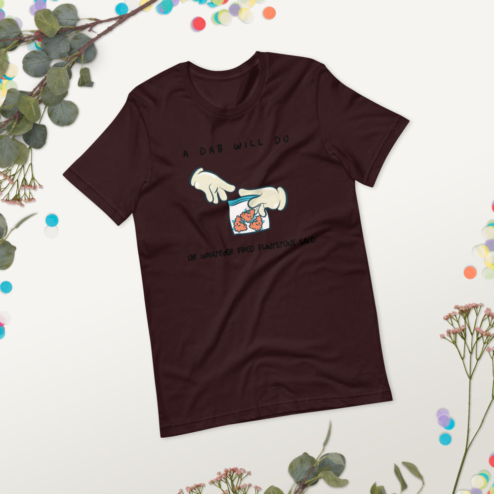 A DAB WILL DO- Short-Sleeve Unisex T-Shirt