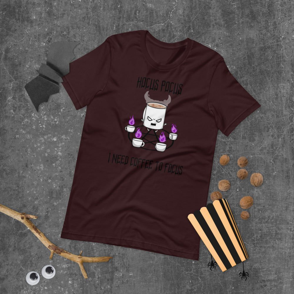 HOCUS POCUS, I NEED COFFEE TO FOCUS- Short-Sleeve Unisex T-Shirt