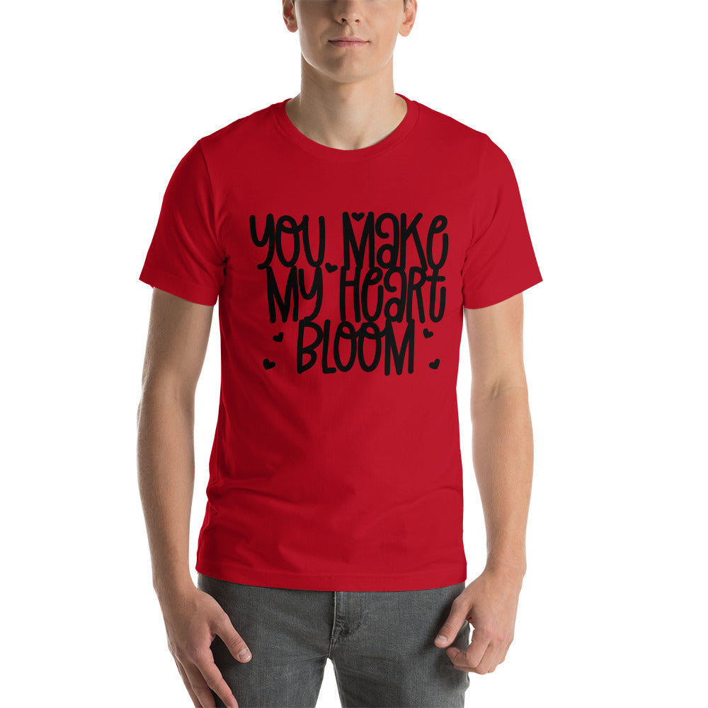 YOU MAKE MY HEART BLOOM- Unisex Short-Sleeve Unisex T-Shirt