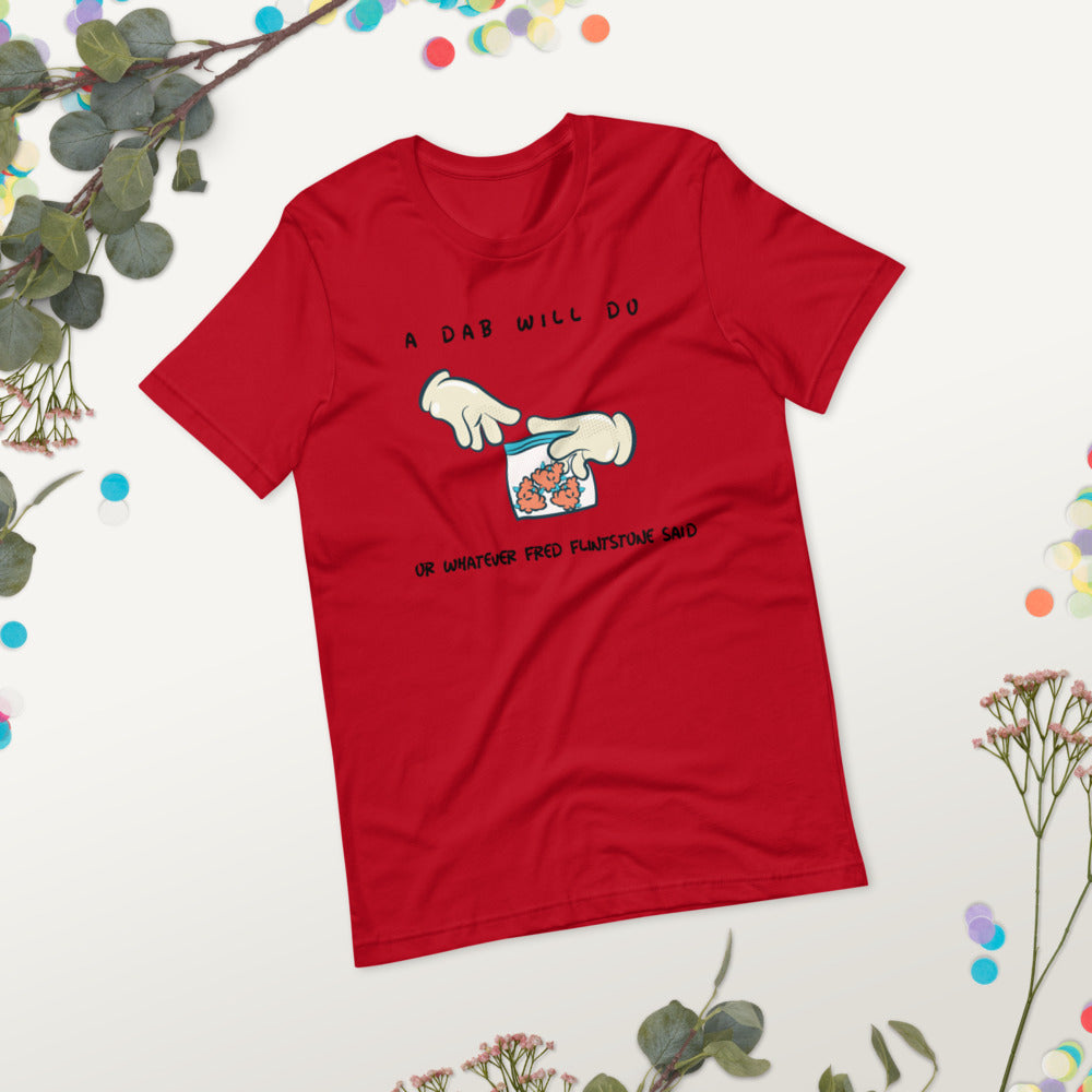 A DAB WILL DO- Short-Sleeve Unisex T-Shirt