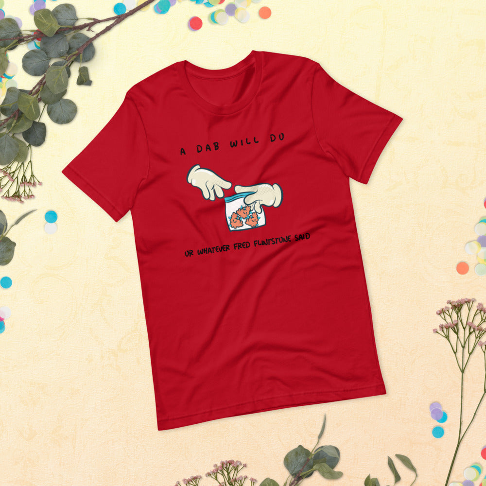 A DAB WILL DO- Short-Sleeve Unisex T-Shirt
