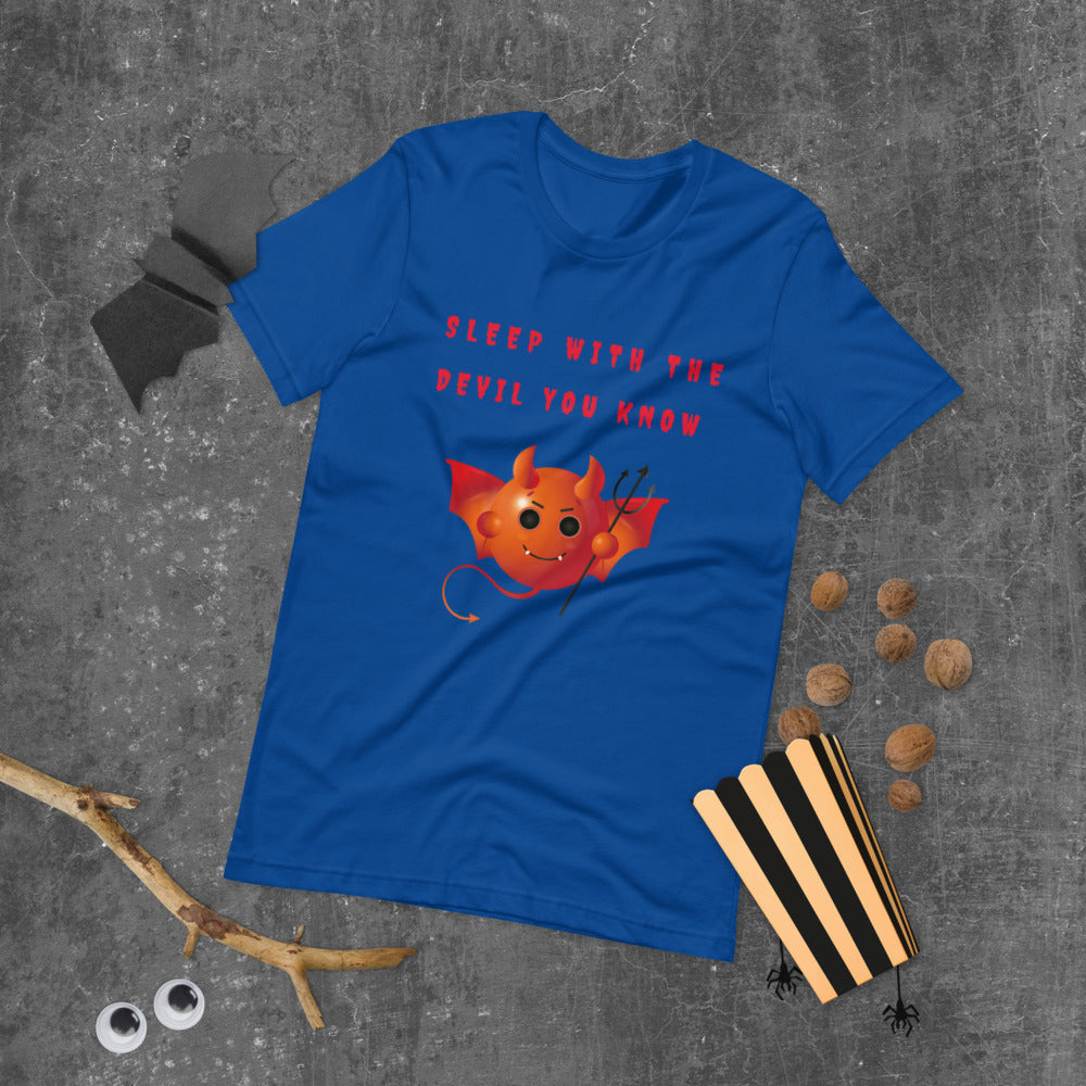 SLEEP WITH THE DEVIL YOU KNOW- Short-Sleeve Unisex T-Shirt