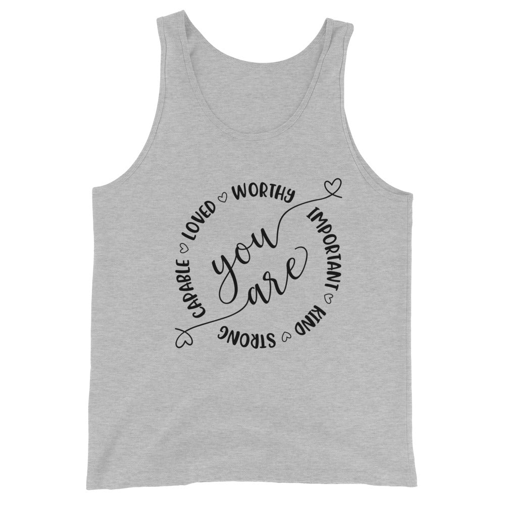 YOU ARE- Unisex Tank Top