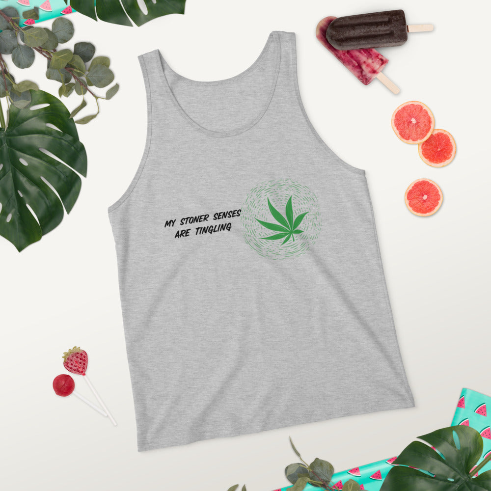MY STONER SENSES ARE TINGLING- Unisex Tank Top