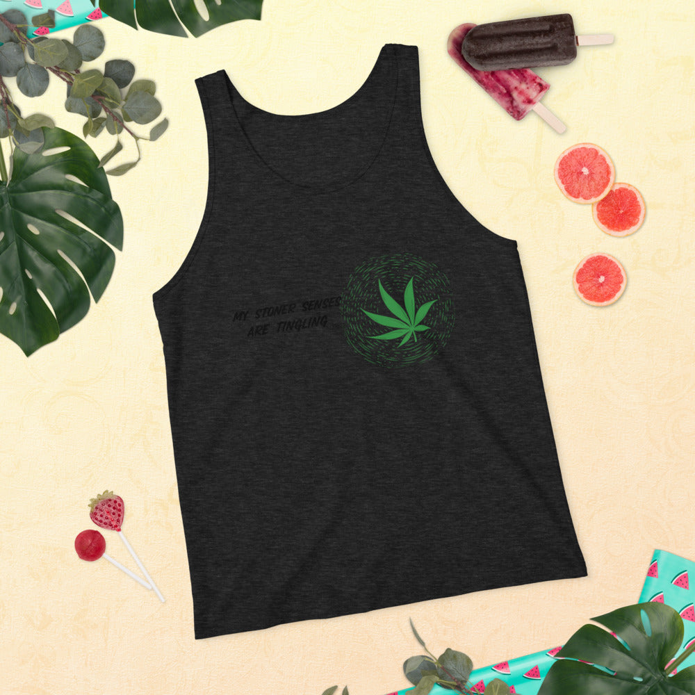 MY STONER SENSES ARE TINGLING- Unisex Tank Top