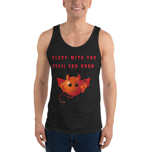 SLEEP WITH THE DEVIL YOU KNOW- Unisex Tank Top