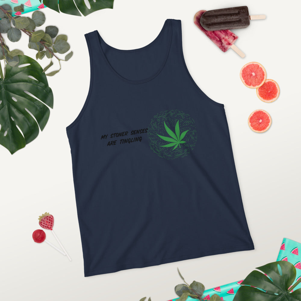 MY STONER SENSES ARE TINGLING- Unisex Tank Top