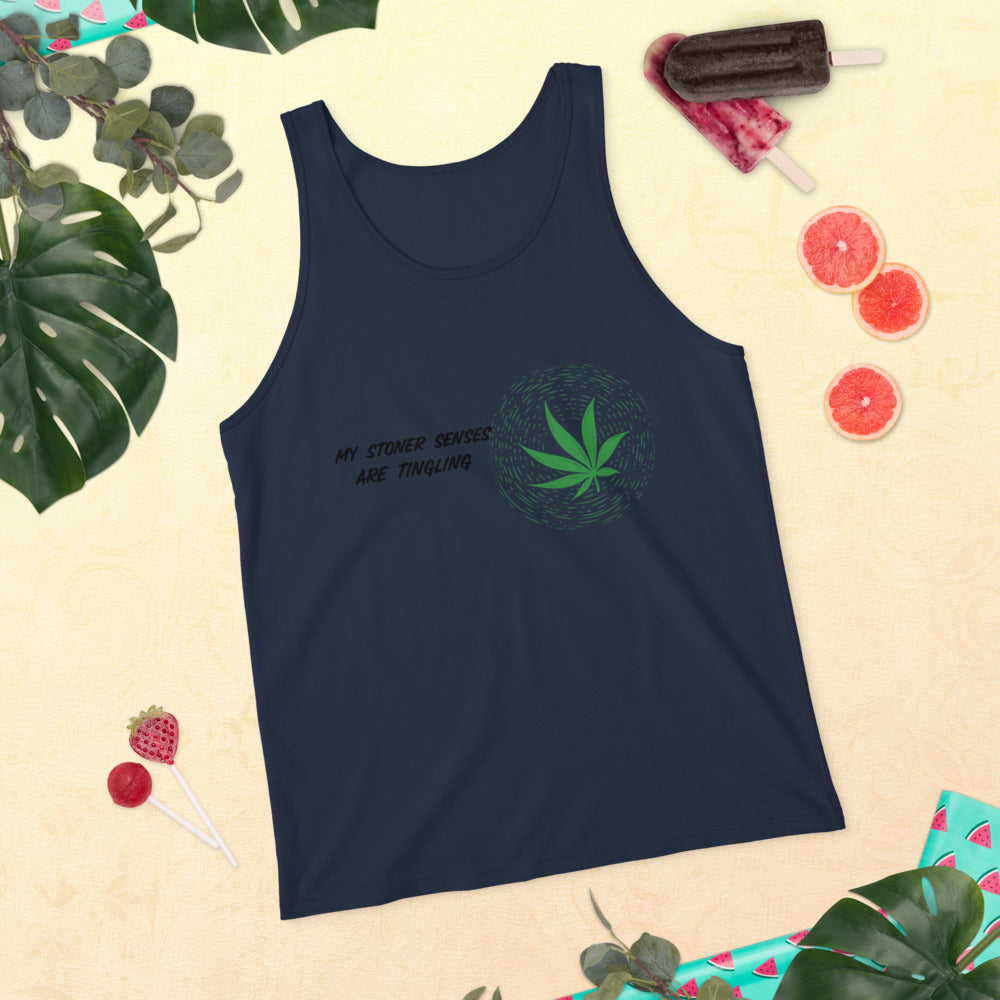 MY STONER SENSES ARE TINGLING- Unisex Tank Top